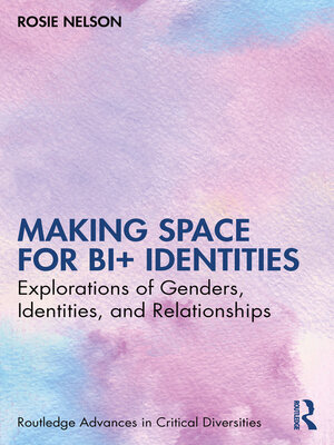 cover image of Making Space for Bi+ Identities